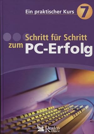 Bild des Verkufers fr Schritt fr Schritt zum PC Erfolg Ein praktischer Kurs 7 zum Verkauf von Flgel & Sohn GmbH
