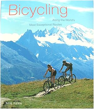 Seller image for Bicycling Along World's Most Exceptional Routes for sale by PsychoBabel & Skoob Books