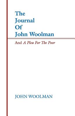 Seller image for The Journal of John Woolman and a Plea for the Poor (Paperback or Softback) for sale by BargainBookStores