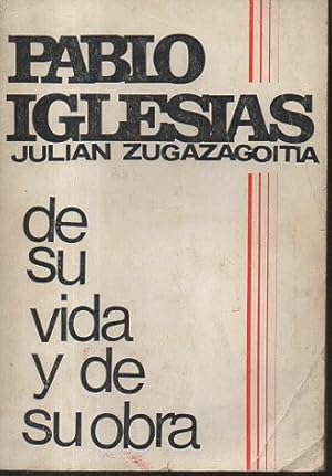 Imagen del vendedor de PABLO IGLESIAS. DE SU VIDA Y DE SU OBRA. a la venta por Librera Javier Fernndez