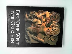 Die neue Welt der Griechen : antike Kunst aus Unteritalien und Sizilien ; Römisch-Germanisches Mu...