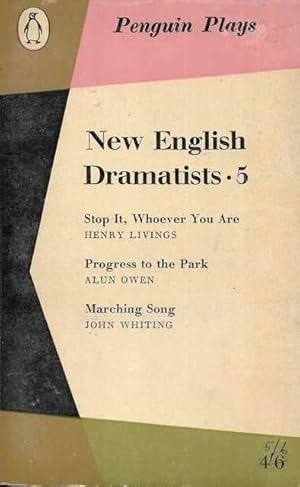 Penguin Plays: New English Dramatists 5: Stop It, Whoever You Are; Progress to the Park; Marching...