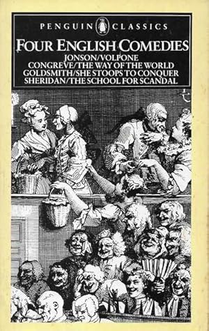 Four English Comedies of the 17th and 18th centuries: Volpon- or the Fox; The Way of the World; S...