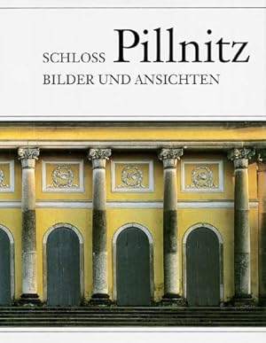 Bild des Verkufers fr Schloss Pillnitz : Bilder und Ansichten. Text Michael Wstefeld. Fotogr. Frank Hhler. Hrsg. Staatliche Schlsser und Grten Dresden zum Verkauf von Antiquariat Johannes Hauschild