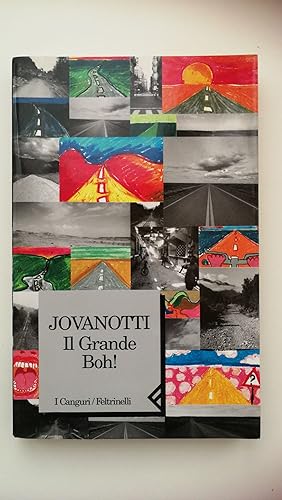 Jovanotti. IL GRANDE BOH!. Feltrinelli, 1998 - I edizione