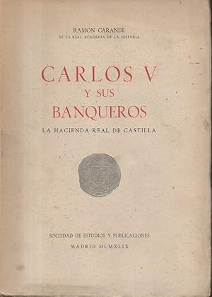 Bild des Verkufers fr CARLOS V Y SUS BANQUEROS. TOMO II. LA HACIENDA REAL DE CASTILLA. zum Verkauf von Librera Javier Fernndez