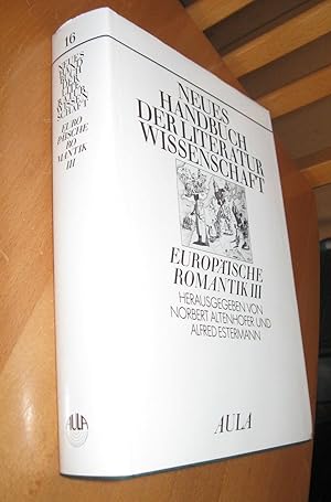 Bild des Verkufers fr Neues Handbuch der Literaturwissenschaft / Europische Romantik III zum Verkauf von Dipl.-Inform. Gerd Suelmann