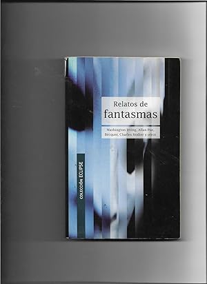 Imagen del vendedor de Relatos de Fantasmas (Coleccion Eclipse) a la venta por Papel y Letras