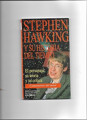 Imagen del vendedor de Stephen Hawking y su historia del tiempo. El personaje su teoria y su critica a la venta por Papel y Letras