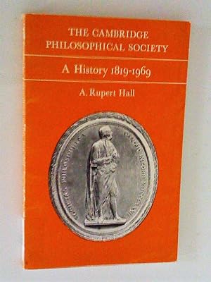 Immagine del venditore per The Cambridge Philosophical Society. A History, 1819 - 1969 venduto da Livresse