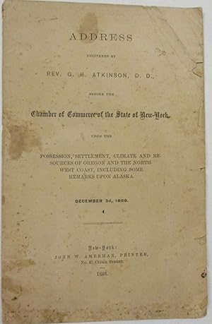 ADDRESS DELIVERED BY REV. G.H. ATKINSON, D.D., BEFORE THE CHAMBER OF COMMERCE OF THE STATE OF NEW...