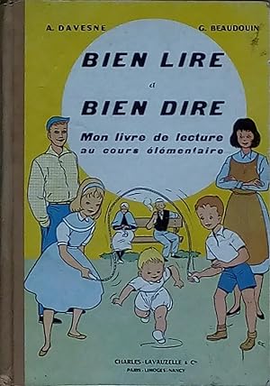 Seller image for Bien lire et bien dire. Mon livre de lecture du Cours lmentaire for sale by Bouquinerie L'Ivre Livre