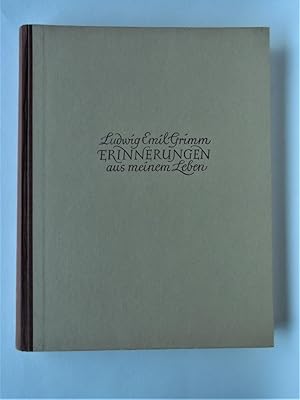 Ludwig Emil Grimm. Erinnerungen aus meinem Leben. Herausgegeben von Wilhelm Praesent
