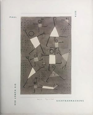 Paul Klee. Die Kunst des Sichtbarmachens. Materialien zu Klees Unterricht am Bauhaus. Hrsg. vom K...