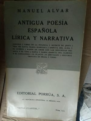 Imagen del vendedor de ANTIGUA POESA ESPAOLA LRICA Y NARRATIVA. ALVAR, Manuel. Editorial Porra, Mxico, 1981. a la venta por Comprococo