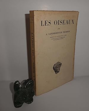 Les oiseaux, introduction à l'ornithologie, traduit de l'anglais par P. Rode. Paris. Éditions de ...
