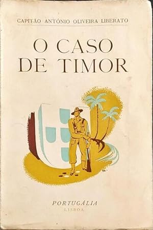 O CASO DE TIMOR. INVASÕES ESTRANGEIRAS. REVOLTAS INDÍGENAS.