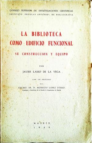LA BIBLIOTECA COMO EDIFICIO FUNCIONAL SU CONSTRUCCION Y EQUIPO.