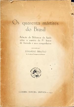 Seller image for OS QUARENTA MRTIRES DO BRASIL. for sale by Livraria Castro e Silva
