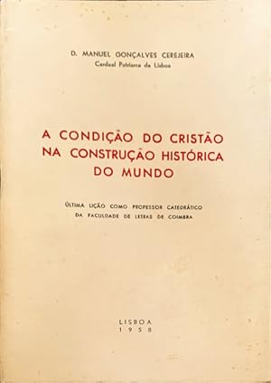 A CONDIÇÃO DO CRISTÃO NA CONSTRUÇÃO HISTÓRICA DO MUNDO.