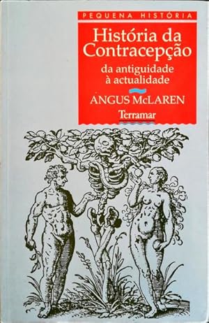 HISTÓRIA DA CONTRACEPÇÃO. DA ANTIGUIDADE À ACTUALIDADE.