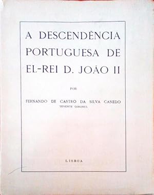 A DESCENDÊNCIA PORTUGUESA DE EL-REI D. JOÃO II.