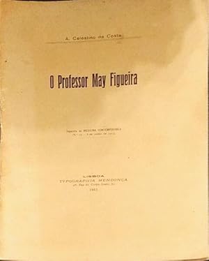 Image du vendeur pour O PROFESSOR MAY FIGUEIRA. mis en vente par Livraria Castro e Silva