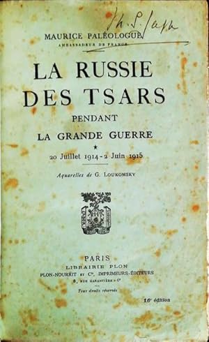 LA RUSSIE DES TSARS. PENDANT LA GRAND GUERRE.