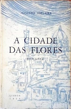 A CIDADE DAS FLORES.