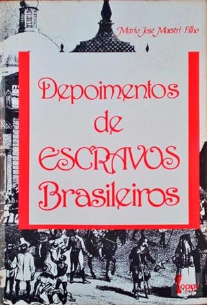 DEPOIMENTOS DE ESCRAVOS BRASILEIROS.