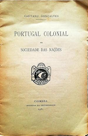 PORTUGAL COLONIAL NA SOCIEDADE DAS NAÇÕES.