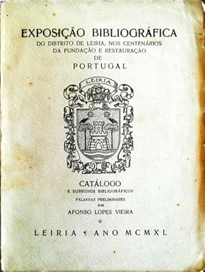 EXPOSIÇÃO BIBLIOGRÁFICA DO DISTRITO DE LEIRIA.