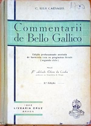 COMMENTARII DE BELLO GALLICO. [LIVRARIA CRUZ - 3.ª EDIÇÃO]