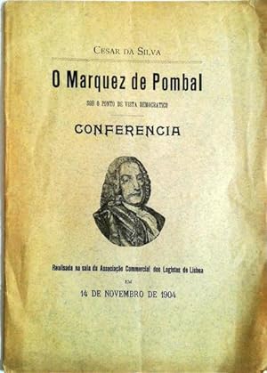 Seller image for O MARQUEZ DE POMBAL SOB O PONTO DE VISTA DEMOCRATICO. CONFERENCIA for sale by Livraria Castro e Silva