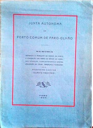 JUNTA AUTONOMA DO PORTO COMUM DE FARO-OLHÃO. MEMORIA.