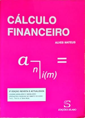 CÁLCULO FINANCEIRO. [5.ª EDIÇÃO]