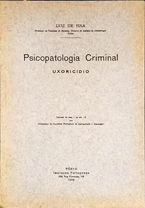 PSICOPATOLOGIA CRIMINAL: UXORICÍDIO.