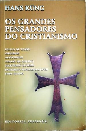 OS GRANDES PENSADORES DO CRISTIANISMO.