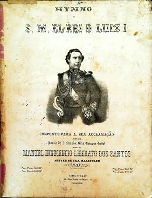 HYMNO DE S. M. EL-REI D. LUIZ I. [E OUTRAS PAUTAS MUSICAIS DIVERSAS].