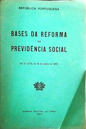 BASES DA REFORMA DA PREVIDÊNCIA SOCIAL.