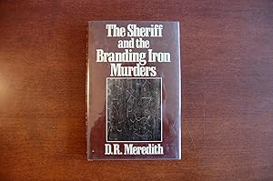 The Sheriff and the Branding Iron Murders (signed)