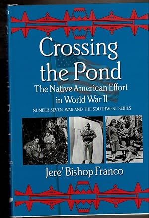 Imagen del vendedor de CROSSING THE POND. The Native American Effort in World War II. a la venta por Circle City Books