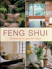 Feng Shui. Harmonie im ganzen Haus. Praktische und wirkungsvolle Ideen.