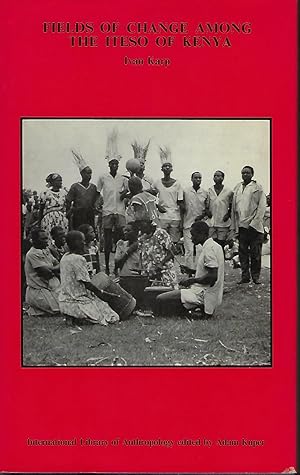 Imagen del vendedor de FIELDS OF CHANGE AMONG THE ITESO OF KENYA a la venta por Antic Hay Books