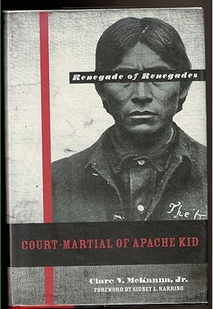 Imagen del vendedor de COURT-MARTIAL OF APACHE KID. Renegade of Renegades. a la venta por Circle City Books