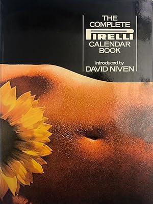 The complete Pirelli Calendar Book. Introduced by David Niven.