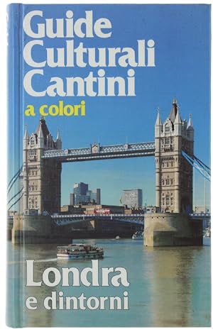 LONDRA E DINTORNI. Con oltre 290 illustrazioni a colori, piante e cartine geografiche.: