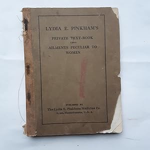 Immagine del venditore per Lydia E Pinkham's Private Textbook upon Ailments Peculiar to Women venduto da Grandma Betty's Books