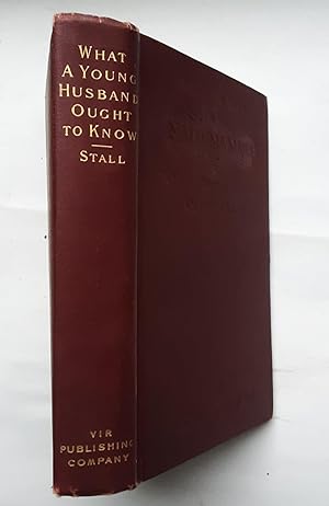 Seller image for What A Young Husband Ought To Know for sale by Grandma Betty's Books