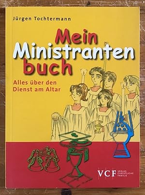 Bild des Verkufers fr Das Ministrantenbuch : Alles ber den Dienst am Altar. zum Verkauf von Antiquariat Peda